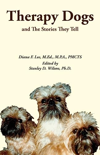 Stock image for Therapy Dogs and The Stories They Tell: Black and White Edition for sale by THE SAINT BOOKSTORE