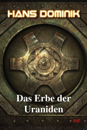 9781523901869: Das Erbe der Uraniden: Volume 2 (Hans Dominiks Utopien)