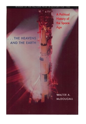 9781523904938: The Heavens and the Earth: A Political History of the Space Age