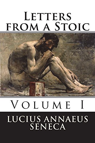 Stock image for Letters from a Stoic: Volume I: Volume 1 for sale by Revaluation Books