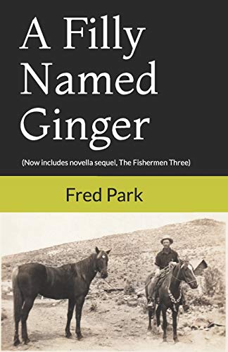 Beispielbild fr A Filly Named Ginger: Now Includes Novella Sequel "The Fishermen Three" zum Verkauf von Best and Fastest Books