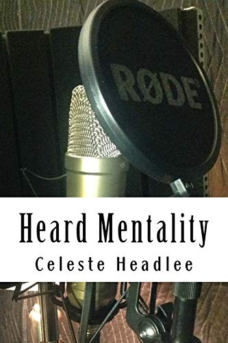 Stock image for Heard Mentality: An A-Z Guide to Take Your Podcast or Radio Show from Idea to Hit for sale by Ocean Books