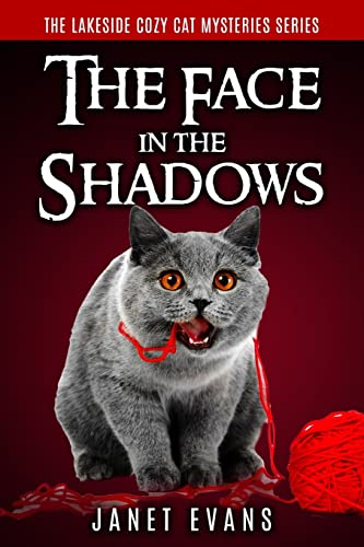 Stock image for The Face In The Shadows: ( The Lakeside Cozy Cat Mysteries Series - Book Two ) for sale by Lucky's Textbooks