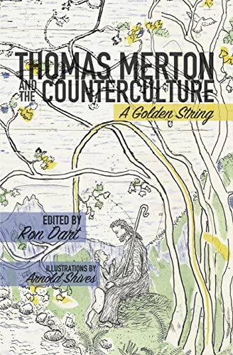 Stock image for Thomas Merton and the Counterculture: A Golden String for sale by SecondSale
