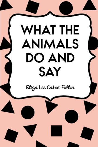 9781523928095: What the Animals Do and Say