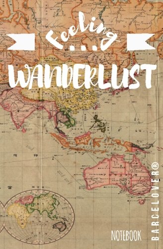 Imagen de archivo de Feeling Wanderlust Notebook. (lined book for your trips, university, notes.): Barcelover a la venta por Revaluation Books