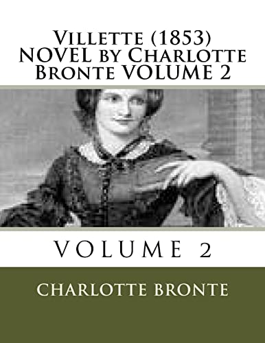 Stock image for Villette (1853) NOVEL by Charlotte Bronte VOLUME 2 for sale by THE SAINT BOOKSTORE