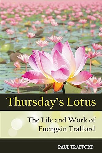 Beispielbild fr Thursday's Lotus: The Life and Work of Fuengsin Trafford zum Verkauf von ThriftBooks-Atlanta