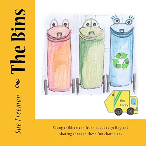 Stock image for The Bins: Young children can learn about recycling and sharing through these fun characters for sale by WorldofBooks