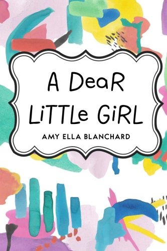 9781523944545: A Dear Little Girl