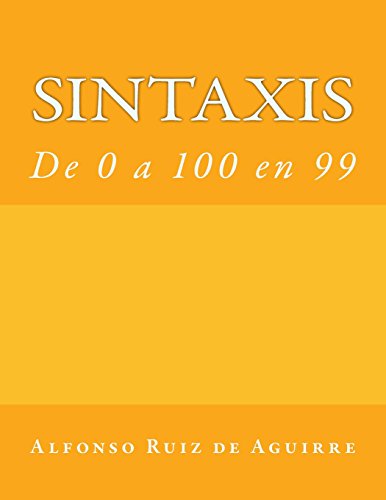 9781523948529: Sintaxis: de 0 a 100 en 90