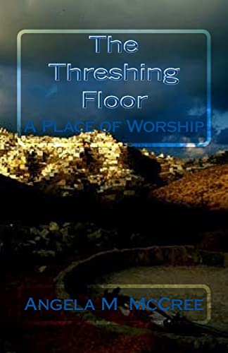 9781523949649: The Threshing Floor: A Place of Worship