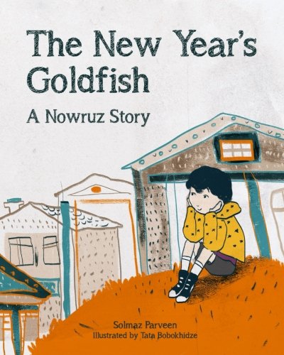 Stock image for The New Year's Goldfish: A Nowruz Story for sale by Better World Books
