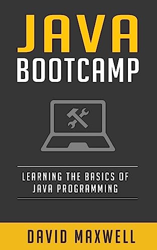 Image d'archives pour Java: Programming Bootcamp The Crash Course for Understanding the Basics of Java Computer Language mis en vente par THE SAINT BOOKSTORE