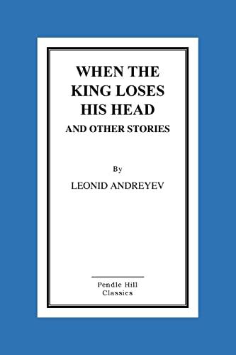 Stock image for When the King Loses His Head and Other Stories for sale by THE SAINT BOOKSTORE