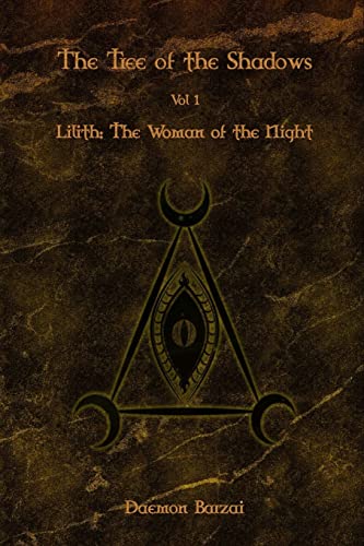 9781523959143: The Tree of the Shadows: Lilith: The Woman of the Night: Volume 1