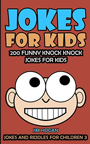 Stock image for Jokes For Kids: Kids Jokes: 200 Funny Knock Knock Jokes For Kids for sale by THE SAINT BOOKSTORE