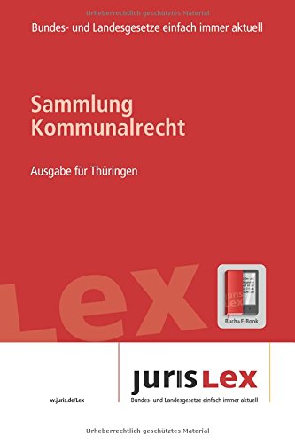 9781523966257: Kommunalrecht Ausgabe fr Thringen, Rechtsstand 05.02.2016, Bundes- und Landesrecht einfach immer aktuell (juris Lex)