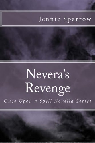 9781523968138: Nevera's Revenge: Once Upon a Spell Novella Series: Volume 4 (Book Four)