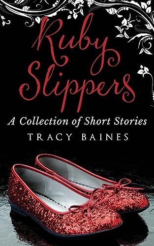 Beispielbild fr Ruby Slippers: A Collection of Short Stories zum Verkauf von Lucky's Textbooks