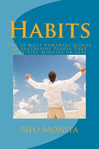 Beispielbild fr Habits: The 10 Most Powerful Habits of Successful People That Take Five Minutes or Less zum Verkauf von THE SAINT BOOKSTORE