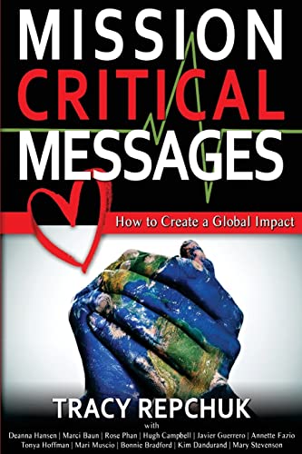 9781523980574: Mission Critical Messages: How to Create a Global Impact