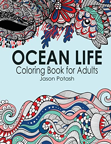 9781523982943: Ocean Life Coloring Book For Adults (The Stress Relieving Adult Coloring Pages)