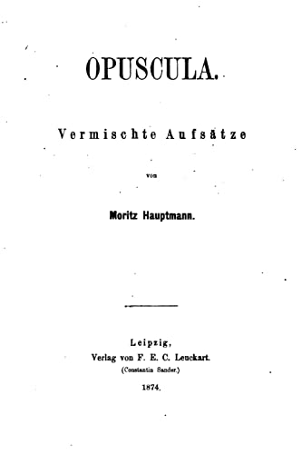 Stock image for Opuscula, Vermischte Aufstze (German Edition) for sale by Lucky's Textbooks