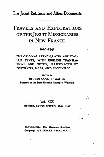 

Jesuit Relations and Allied Documents : Travel and Explorations of the Jesuit Missionaries in New France