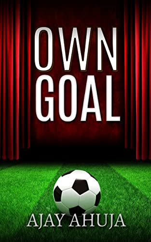 Stock image for Own Goal: A Football Drama for sale by Lucky's Textbooks