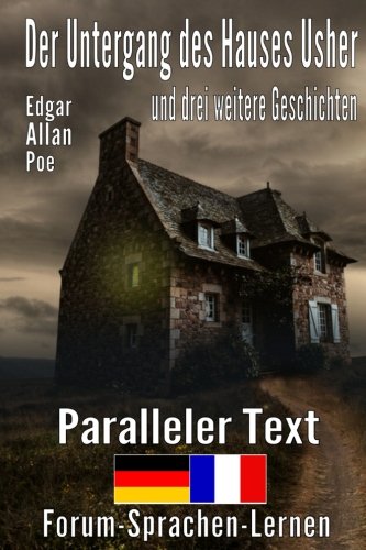 Stock image for Der Untergang des Hauses Usher und drei weitere Geschichten - Zweisprachig Deutsch Franzsisch mit satzweiser bersetzung direkt nebeneinander for sale by medimops
