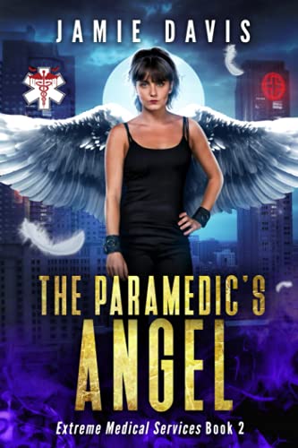 9781523991242: The Paramedic's Angel (Extreme Medical Services) (Volume 2)