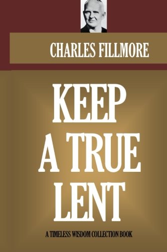 Beispielbild fr Keep a True Lent (Timeless Wisdom Collection) zum Verkauf von SecondSale