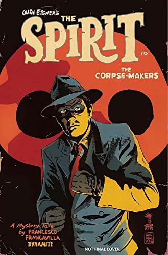 Stock image for Will Eisner's The Spirit: The Corpse-Makers for sale by St Vincent de Paul of Lane County