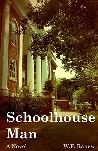 Imagen de archivo de Schoolhouse Man: A Brooks Sheffield Love & Crime Novel a la venta por ThriftBooks-Dallas