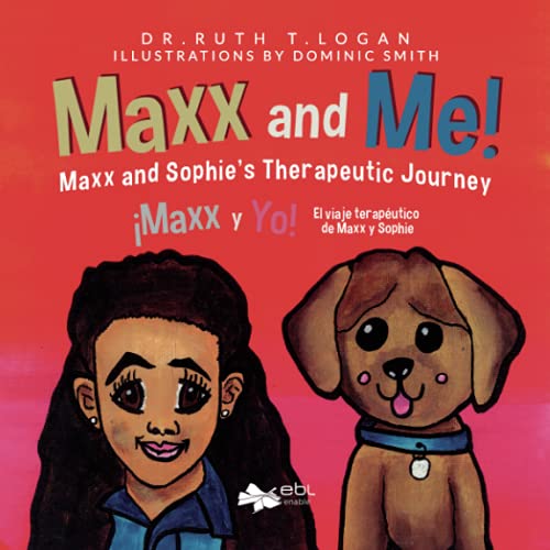 Beispielbild fr Maxx and Me! Maxx and Sophie's Therapeutic Journey: Maxx and Me! Maxx and Sophie's Therapeutic Journey zum Verkauf von PlumCircle