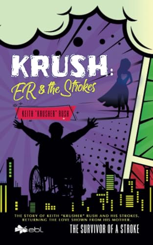 Beispielbild fr KRUSH: ER & the Strokes: The Survivor of a Stroke zum Verkauf von GreatBookPrices