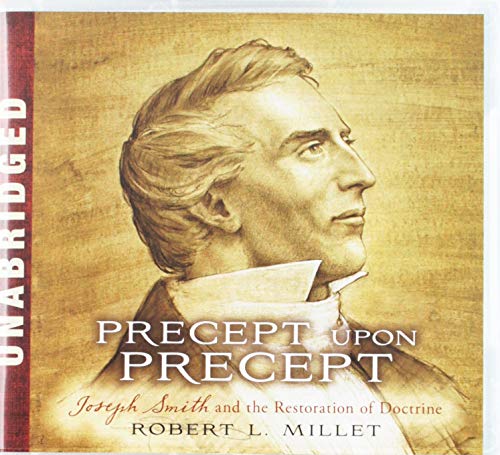 Stock image for Precept upon Precept: Joseph Smith and the Restoration of Doctrine for sale by The Book Garden