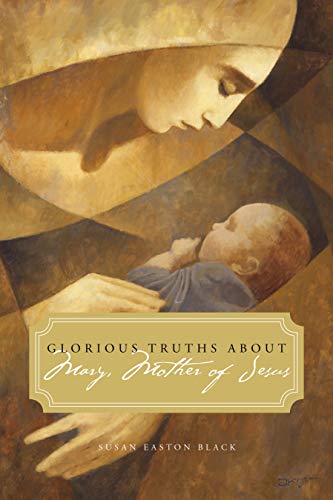 Stock image for Glorious Truths about Mary, Mother of Jesus for sale by Jenson Books Inc
