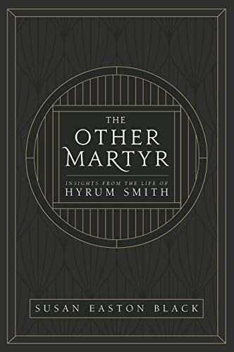 Imagen de archivo de The Other Martyr: Insights from the Life of Hyrum Smith a la venta por Jenson Books Inc