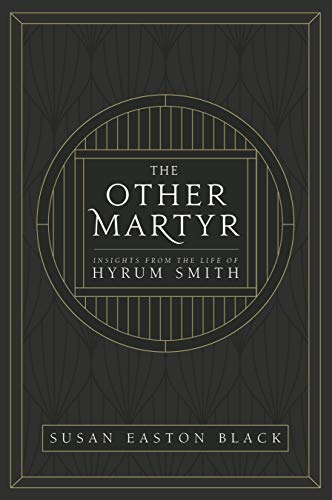 Stock image for The Other Martyr: Insights from the Life of Hyrum Smith for sale by Jenson Books Inc