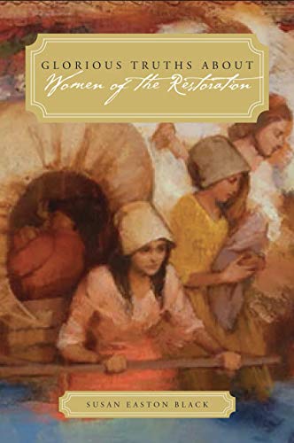 Stock image for Glorious Truths about Women of the Restoration for sale by Goodwill of Colorado