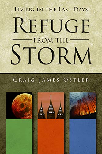 Imagen de archivo de Refuge from the Storm: Living in the Last Days a la venta por ThriftBooks-Dallas