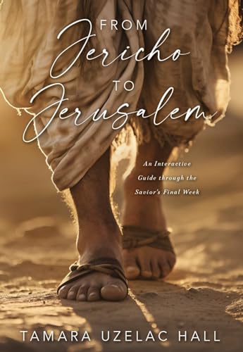 Beispielbild fr From Jericho to Jerusalem: An Interactive Guide through the Saviors Final Week zum Verkauf von Jenson Books Inc