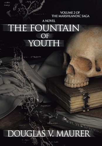 Stock image for The Fountain of Youth: Volume 2 of the Marshlandic Saga (The Marshlandic Saga, 2) for sale by Lucky's Textbooks