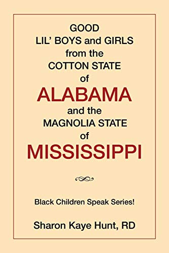 Imagen de archivo de Good Lil? Boys and Girls from the Cotton State of Alabama and the Magnolia State of Mississippi (Black Children Speak) a la venta por Lucky's Textbooks