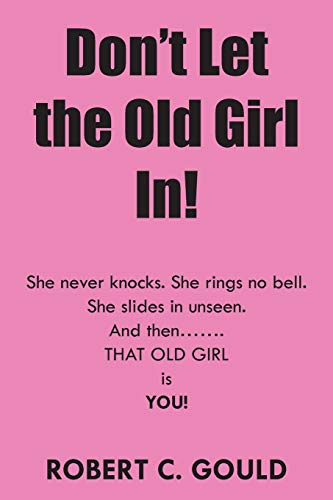 Beispielbild fr Don't Let the Old Girl In! zum Verkauf von ThriftBooks-Dallas