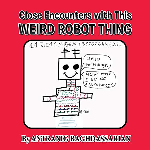 Beispielbild fr Close Encounters with This Weird Robot Thing zum Verkauf von Lucky's Textbooks