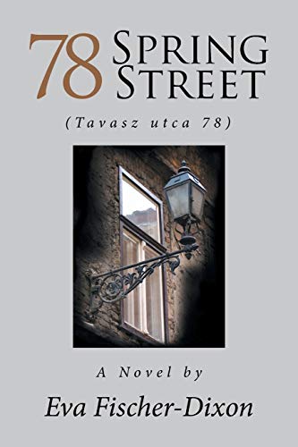 Stock image for 78 Spring Street (Tavasz utca 78) for sale by Lucky's Textbooks