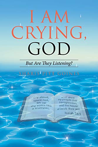 Stock image for I Am Crying, God: But Are They Listening? for sale by Chiron Media